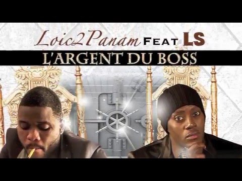 Loic2panam feat LS - L'argent du boss  (unofficial video)