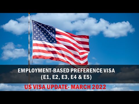 Check Your Application: Update on Employment-Based Immigrant Visas- E1, E2, E3, E4 & E5, March 2022
