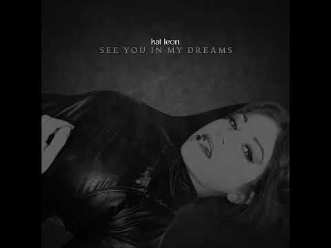 SEE YOU IN MY DREAMS - Kat Leon