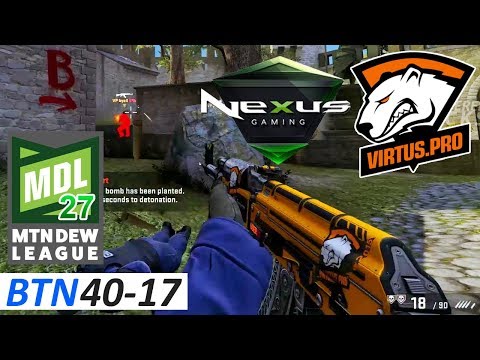 BTN 40-17 / Nexus vs Virtus Pro / ESEA MDL Season 27 Europe