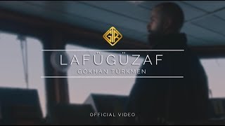 Lafügüzaf [Official Video] - Gökhan Türkmen