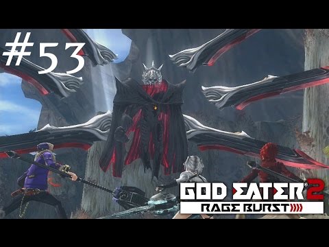 Let's Play God Eater 2 Rage Burst - Episode 53