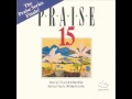 Maranatha Singers We Ve Come To Praise You