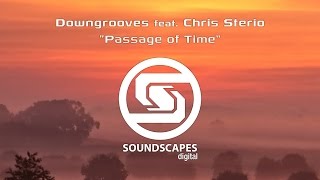 Downgrooves feat. Chris Sterio - Passage Of Time [Soundscapes Digital]