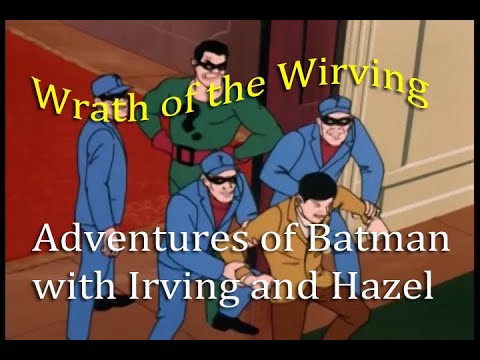 Wrath of the Wirving - Adventures of Batman Part 34