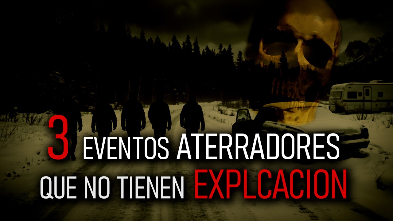 3 Eventos Aterradores que NO Tienen Explicación