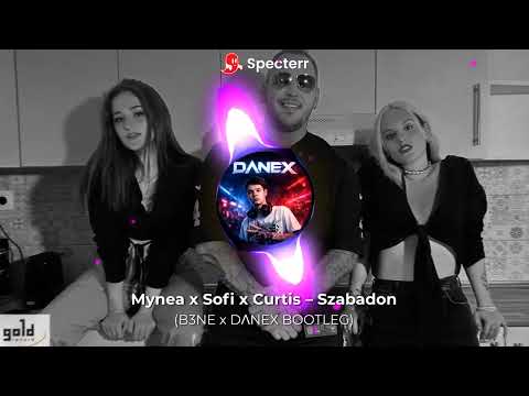 Mynea x Sofi x Curtis - Szabadon (B3NE x DΛNEX BOOTLEG)