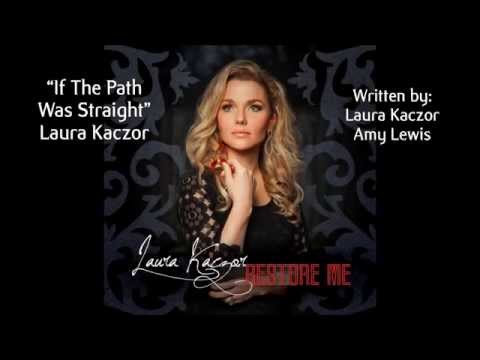 Laura Kaczor - If The Path Was Straight (Official Lyric Video)