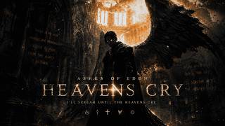 Download lagu HEAVENS CRY — Ashes of Eden mp3