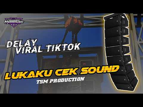 Cek Sound // Lukaku // Delay Viral