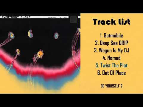 🎶Full Album🎶 DJ Wegun x Jay Park (박재범) – Everybody Sucks [Mini Album]