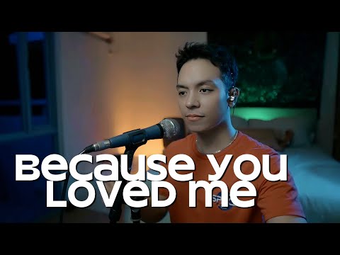 Because You Loved Me