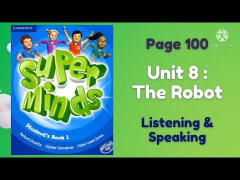 English Year 2 Super Minds Unit 8 The Robot page 100 | Listening & Speaking