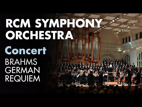 RCM Symphony Orchestra & Chorus: Brahms's German Requiem