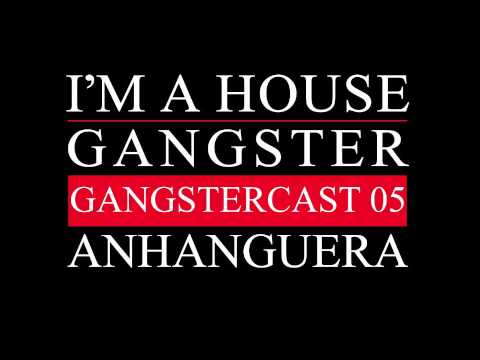 Gangstercast 05 - Anhanguera