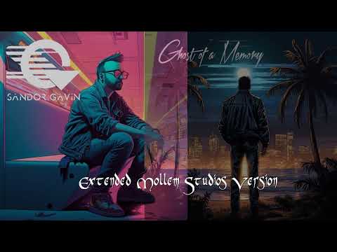 Sandor Gavin (feat. Weldon) - Ghost of a Memory  (Extended Mollem Studios Version)