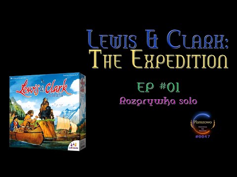 Lewis & Clark: The Expedition - Rozgrywka EP 01