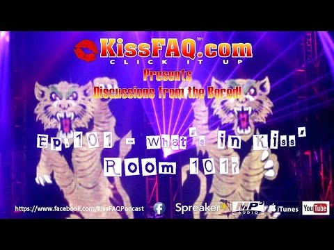 KissFAQ Podcast Ep.101 - What's In KISS's Room 101