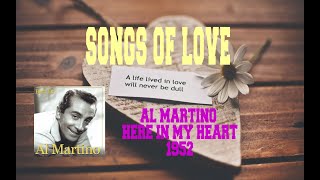 AL MARTINO - HERE IN MY HEART