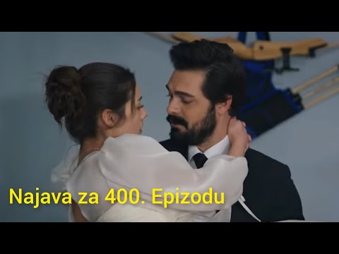 Najava za 400. Epizodu (sa prevodom) Fatalna Ljubav - Emanet