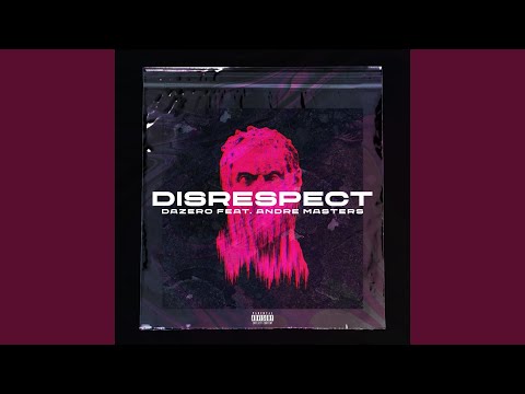 Disrespect (feat. Andre Masters)