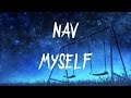 NAV - Myself (Lyrics / Lyric Video)