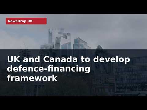 UK and Canada plan cooperation between defence-financing ...