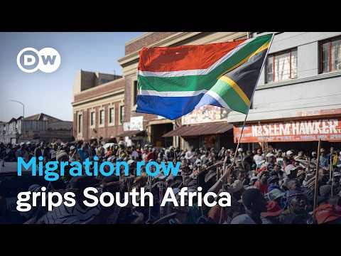 Migration row rattles South Africa amid rising anti-migrant protests | DW News