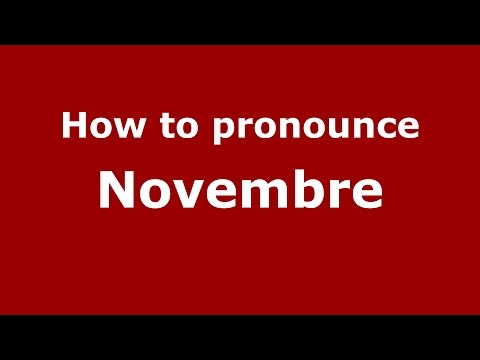 How to pronounce Novembre