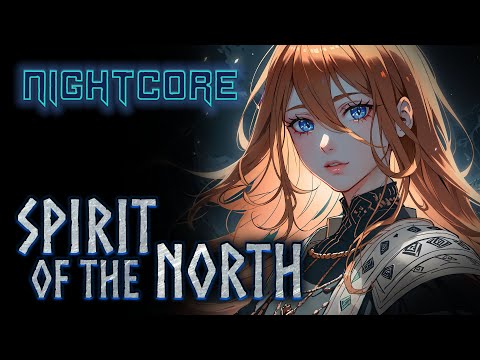 [Nightcore] The Spirit of the North [Original by ANAHATA + Lyrics]