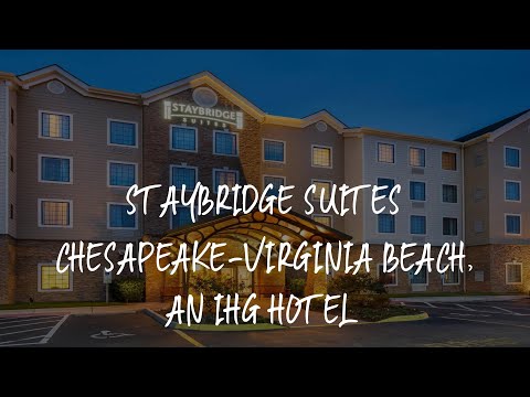 Staybridge Suites Chesapeake-Virginia Beach, an IHG Hotel Review - Chesapeake , United States of Ame