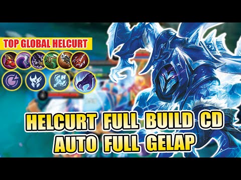 HELCURT FULL BUILD CD! AUTO FULL GELAP! TOP GLOBAL HELCURT - MLBB
