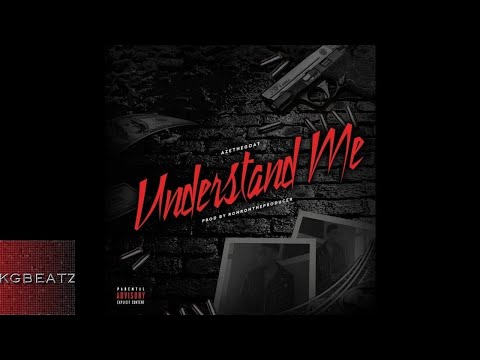 AZETheGoat - Understand Me [Prod. By Ron-Ron] [New 2018]