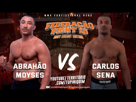 Carlos Sena vs Abrahão - Federação Fight 15 Body Energy Edition
