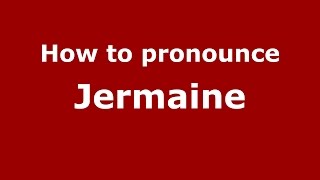 How to pronounce Jermaine