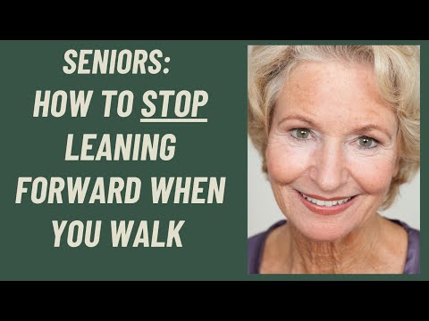 Seniors: the best exercise  to stop leaning forward when you walk