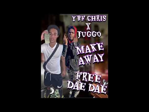 Ybf Chris Make Away Ft 78 JuGGo