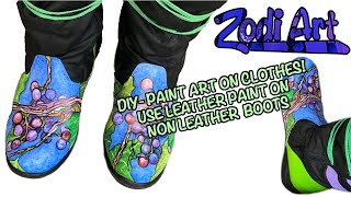 DIY  PAINT ART ON CLOTHES!  Use leather paint on non leather boots