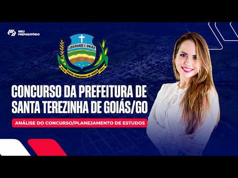 DESTRAVE SUA APROVAÇÃO: CONCURSO DA PREFEITURA DE SANTA TEREZINHA DE GOIÁS/GO