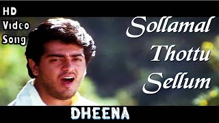 Sollamal Thottu Sellum  Dheena HD Video Song + HD 