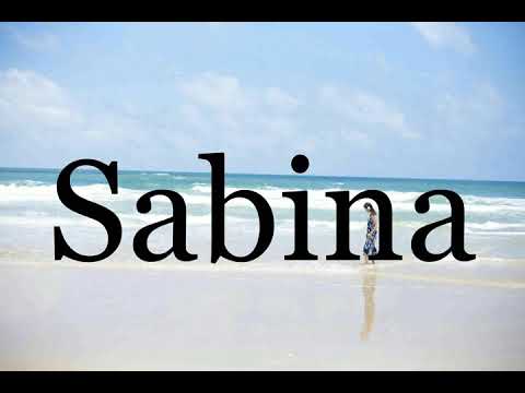 How To Pronounce Sabina🌈🌈🌈🌈🌈🌈Pronunciation Of Sabina