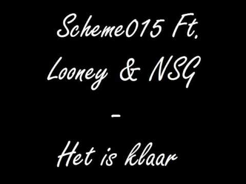 Scheme015 Ft. Looney & NSG - Het is klaar