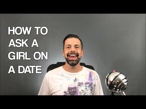 How To Ask A Girl On A Date Video