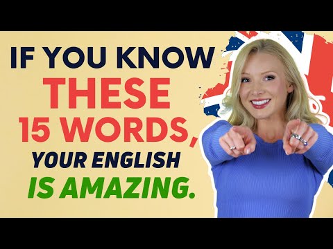 If you know these 15 Words, your English is AMAZING!
