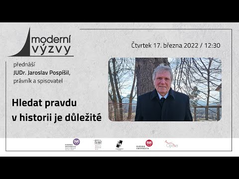 JUDr. Jaroslav Pospíšil - Hledat pravdu v historii je důležité