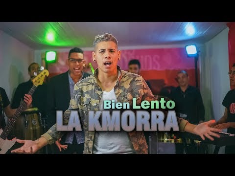 LA KMORRA  - Bien Lento