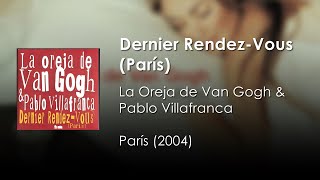 La Oreja de Van Gogh - Dernier Rendez-Vous (París) (ft. Pablo Villafranca) | Letra Francés - Español