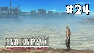 【FF12 TZA】#24 砂海へ｜やりこみ実況プレイ