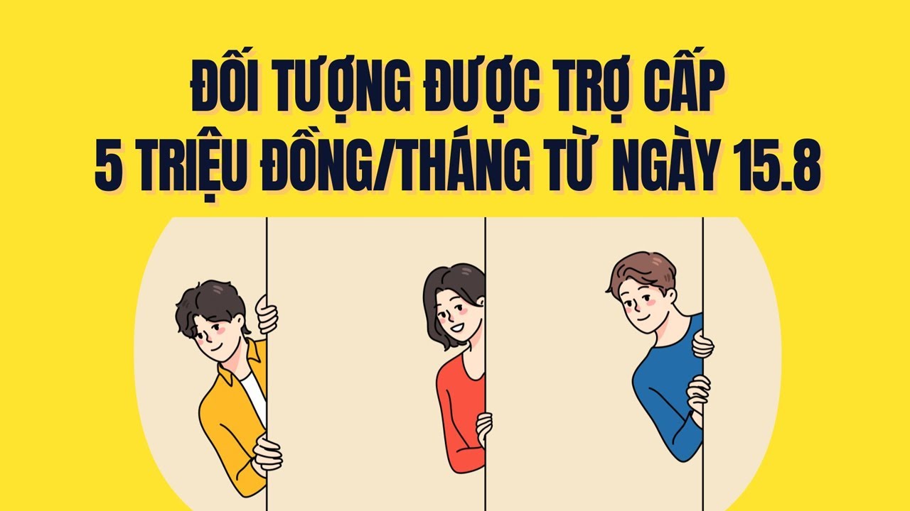 Đối tượng công chức, viên chức, sĩ quan được hưởng trợ cấp 5 triệu đồng/tháng từ 15.8