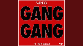 Gang Gang (feat. Hichy Bangz)